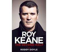 The Second Half by Roy Keane (2014-10-09)