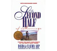 The Second Half of Marriage: Facing the Eight Challenges of the Empty-Nest Years