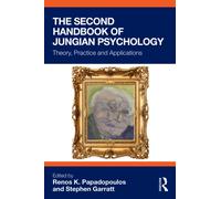 The Second Handbook of Jungian Psychology : Theory, Practice, and Applications