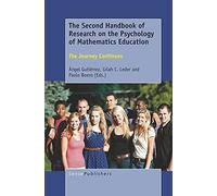 The Second Handbook of Research on the Psychology of Mathematics Education: The Journey Continues
