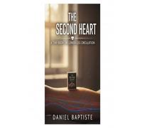 THE SECOND HEART: A Tiny Book on Lower Leg Circulation