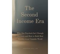 The Second Income Era: Why One Paycheck Isn’t Enough Anymore and How to Build Real Stability in an Unstable World