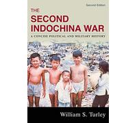 The Second Indochina War: A Concise Political and Military History