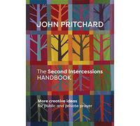 The Second Intercessions Handbook (reissue): More Creative Ideas for Public and Private Prayer