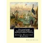 The second jungle book(1895),by Rudyard Kipling (Children's Classics)