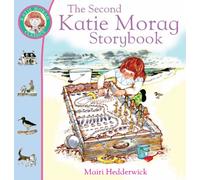 The Second Katie Morag Storybook: (Katie Morag)