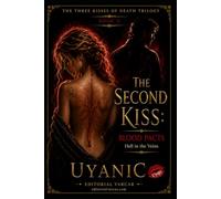 The Second Kiss: Blood Pacts, Hell in the Veins (THE THREE KISSES OF DEATH TRILOGY)