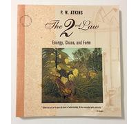 The Second Law : Energy, Chaos and Form ("Scientific American" Library) [ 2 nd. Law ]