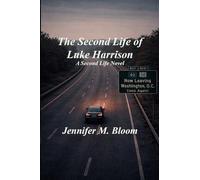 The Second Life of Luke Harrison: A Second Life Novel (1)