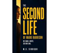 The Second Life of Mark Harrison: He Had a Wife. So Did She.