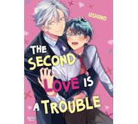 The second love is a trouble