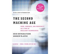 The Second Machine Age: Work, Progress, and Prosperity in a Time of Brilliant Technologies