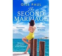 THE SECOND MARRIAGE: From the internationally bestselling author of The Secret Wife comes a new sweeping and gripping historical romance fiction read