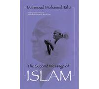 The Second Message of Islam (Contemporary Issues in the Middle East): Mahmoud Mohamed Taha (Revised)