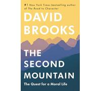 The Second Mountain: The Joy of Giving Yourself Away