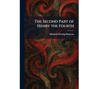 The Second Part of Henry the Fourth