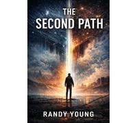 THE SECOND PATH: A Novel of Recursion, Choice, and Control