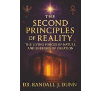 The Second Principles of Reality: The Living Forces of Nature and Energies of Creation (The Mystery School Series)