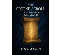 The Second Scroll: For Those Who Stayed (The Codes of Remembrance)