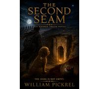 The Second Seam (The Unseen Truth Series)