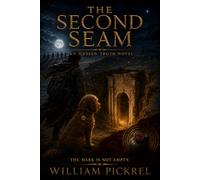 The Second Seam (The Unseen Truth Series)