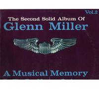 The Second Solid Album of Glenn Miller: A Musical Memory, Vol. 2