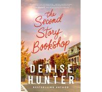 The Second Story Bookshop : A delightful, sweet, second chance romance
