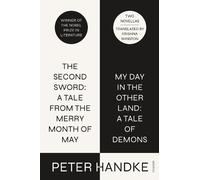 The Second Sword: A Tale from the Merry Month of May, and My Day in the Other Land: A Tale of Demons