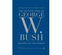 The Second Term of George W. Bush : Prospects and Perils