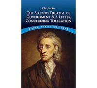The Second Treatise of Government: AND A Letter Concerning Toleration (Thrift Editions)