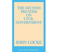 The Second Treatise on Civil Government (Great Books in Philosophy)