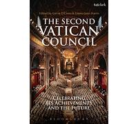 The Second Vatican Council: Celebrating its Achievements and the Future