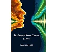 The Second Voice Change Journal