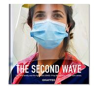 The Second Wave: The Nhs Family and Fight with Covid-19 by Glenn Dene and Dr Ami Jones
