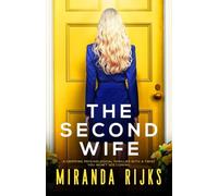 The Second Wife: A gripping psychological thriller with a twist you won't see coming