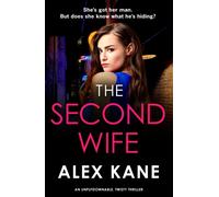 The Second Wife : A pulse-pounding crime thriller that will keep you on the edge of your seat