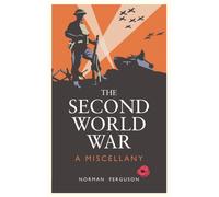 The Second World War : A Miscellany