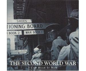 The Second World War: I Can Hear It Now