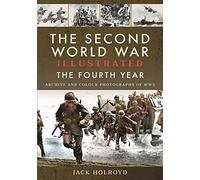 The Second World War Illustrated: The Fourth Year