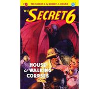 The Secret 6 #2: House of Walking Corpses