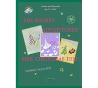 The Secret Adventures of Mrs. Christmas Tree: Holiday Collection part 3