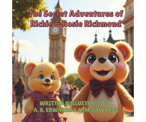 The Secret Adventures of Richie & Rosie Richmond