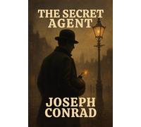 The Secret Agent: A Simple Tale