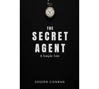 The Secret Agent: A Simple Tale