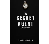 The Secret Agent: A Simple Tale