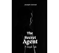 The Secret Agent: A Simple Tale