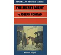 The Secret Agent by Joseph Conrad: 19 (Bloomsbury Master Guides)