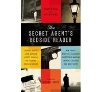 The Secret Agent's Bedside Reader: A Compendium of Spy Writing