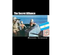The Secret Alliance (Hitler Escape Trilogy)