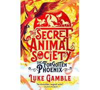 The Secret Animal Society - The Forgotten Phoenix (Paperback) - Luke Gamble Book